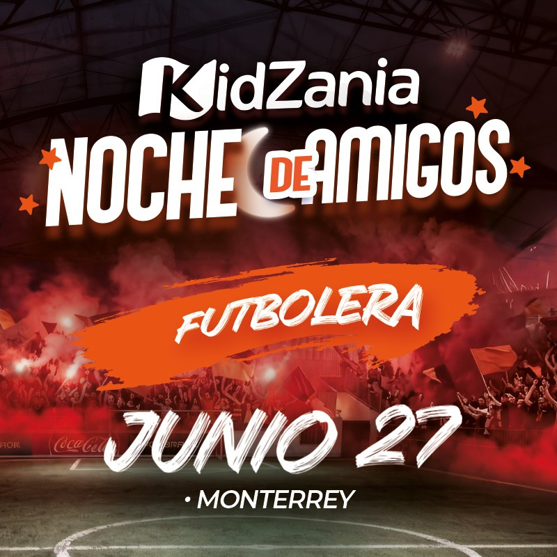 Noche de Amigos KidZania Monterrey