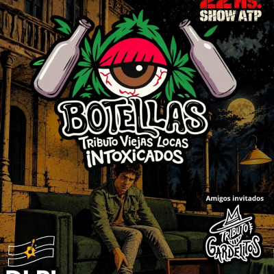 Noche de Tributos Botellas tributo a viejas locas e intoxicados/ Tributo a Gardelitos