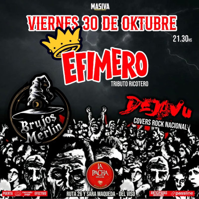 Noche Ricotera - Efimero, Brujos de Merlin y Dejavu en Del Viso 30/10