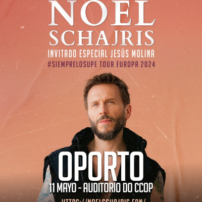 Noel Schajris - SIEMPRE LO SUPE TOUR - Oporto