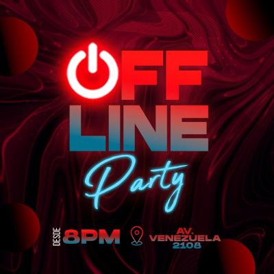 OFFLINE Party | Fiesta de Fin de parciales