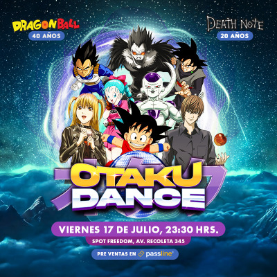 OTAKU DANCE - Viernes 17 Julio, SPot Freedom