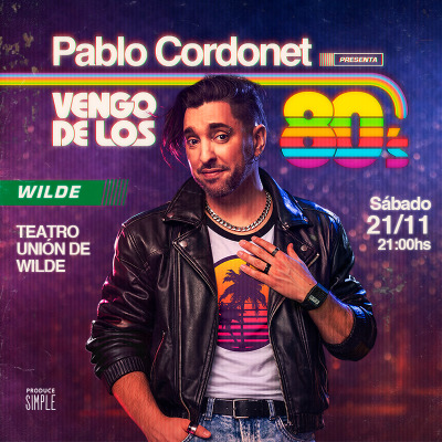 Pablo Cordonet - Vengo de los 80s - Wilde