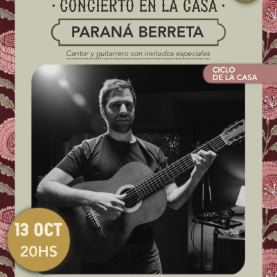 Paraná Berreta - Cantor y guitarrero - (2da función)