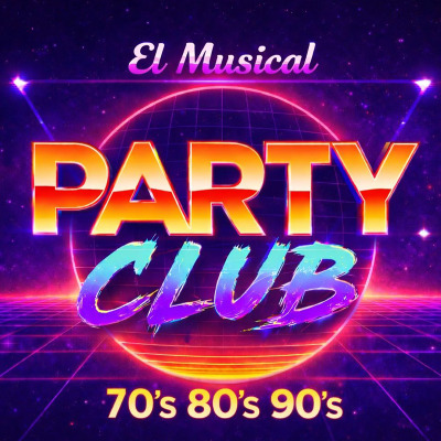 PARTY CLUB, EL MUSICAL