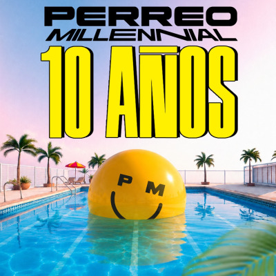 PERREO MILLENNIAL 10 AÑOS