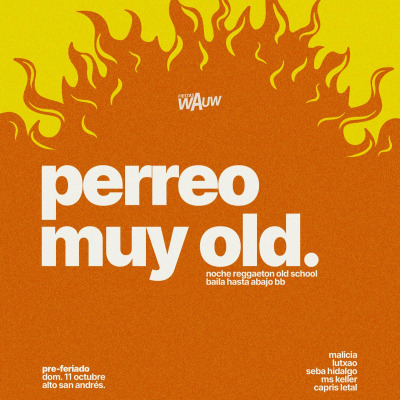 perreo muy old 🔥 baila hasta abajo bb ~ 3 ambientes ~ dom 11, pre feriado ~ alto san andrés