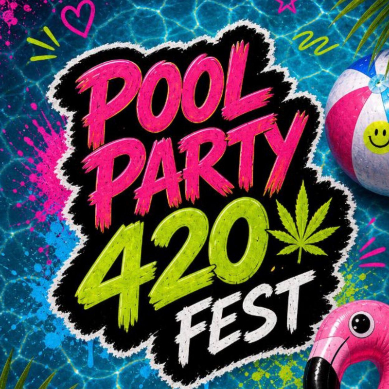 Pool Party 420 Fest