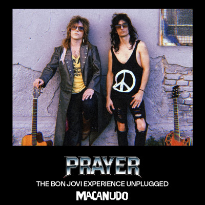 PRAYER. THE BON JOVI EXPERIENCE. UNPLUGGED