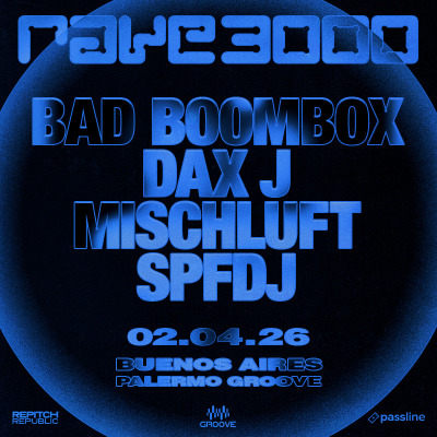 RAVE3000 - SPFDJ / BAD BOOMBOX / DAX J / MISCHLUFT