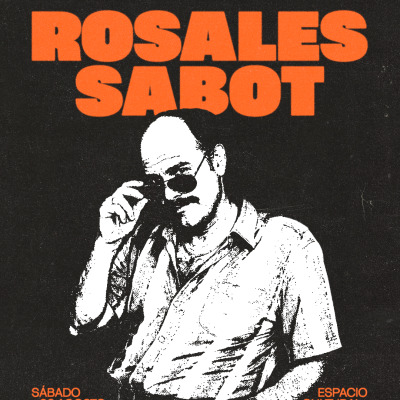 ROSALES + SABOT | Ciclo Yambi Vol 18 | Espacio Cultural Laberinto