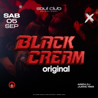 SABADO 05/09- BLACK CREAM X SOUL CLUB