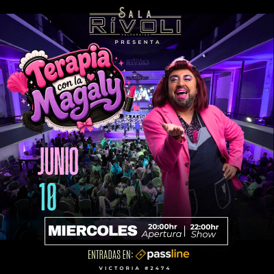 Sala Rivoli Presenta: Terapia con la Magaly