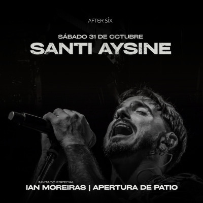 SANTI AYSINE EN AFTER SIX 🎸