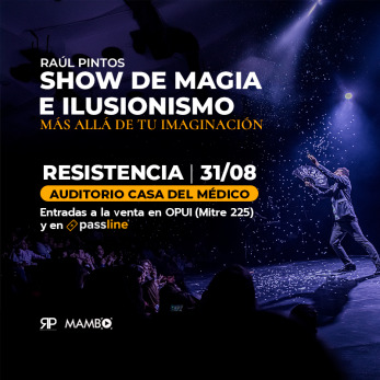 SHOW DE MAGIA E ILUSIONISMO en Resistencia (Raúl Pintos) 31-08