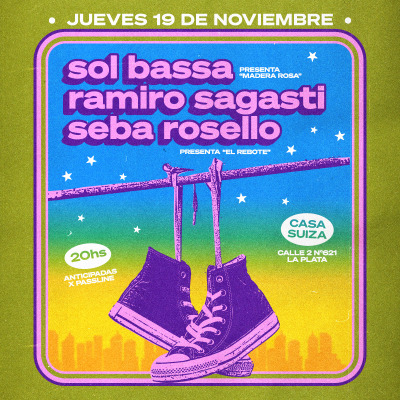 SOL BASSA - RAMIRO SAGASTI - SEBA ROSELLO