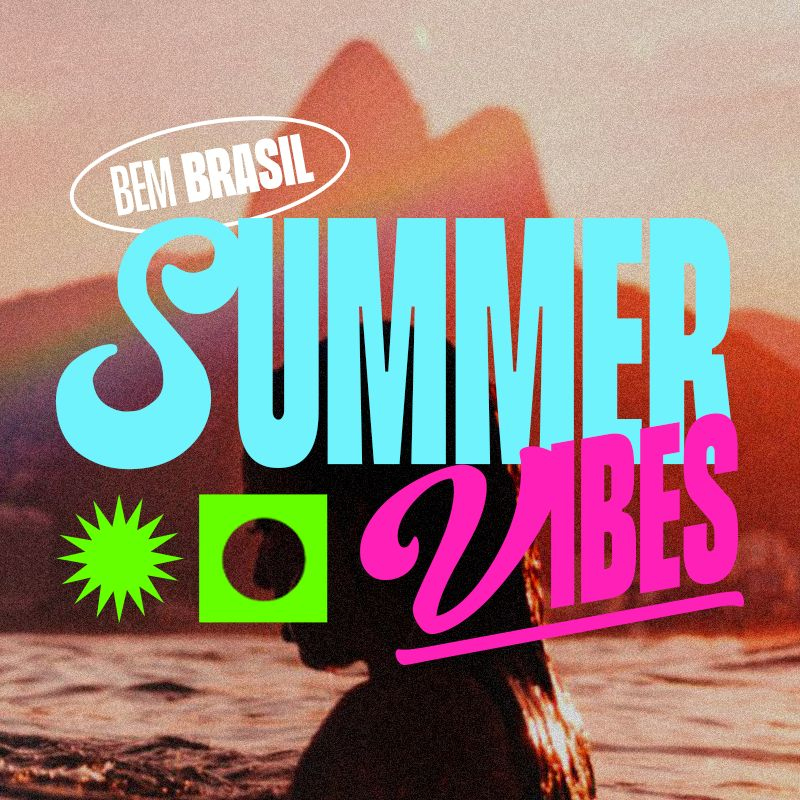 SUMMER VIBES -  BEM BRASIL