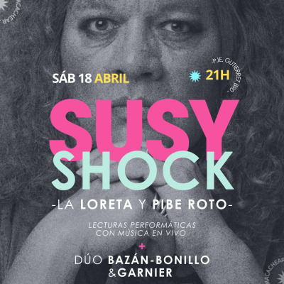 Susy Shock presenta la Loreta y Pibe Roto, lecturas performáticas con música en vivo