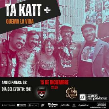 TA KATT + QUEMA LA VIDA