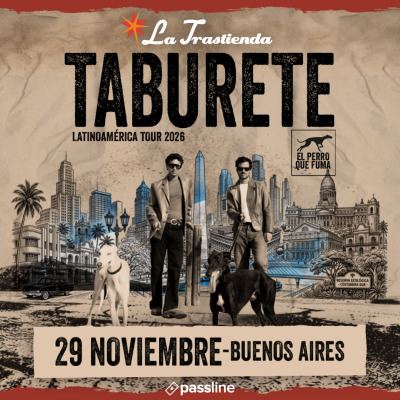 TABURETE REGRESA A BUENOS AIRES CON EL PERRO QUE FUMA TOUR