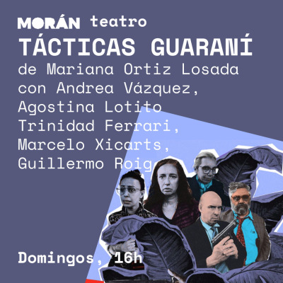 TÁCTICAS GUARANÍ #teatro