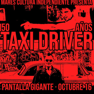 TAXI DRIVER - 50 AÑOS - Viernes 16/10 21hs