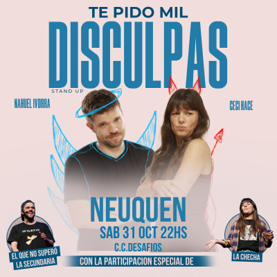 Te Pido Mil Disculpas - Stand Up Neuquen 22hs