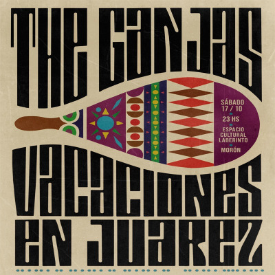 THE GANJAS & VACACIONES EN JUÁREZ. MORÓN 17/10