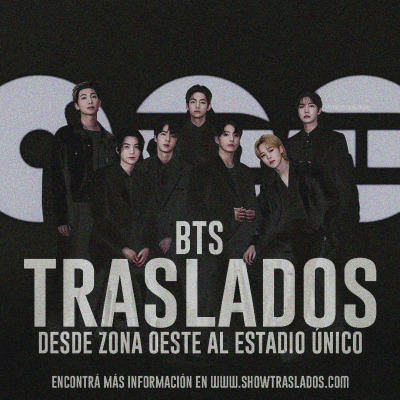 TRASLADO BTS - WORLD TOUR ARIRANG @ ESTADIO UNICO DESDE ZONA OESTE