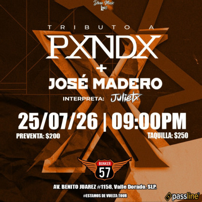 Tributo Pxndx & Jose Madero x Julietx San Luis