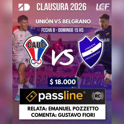 Unión Casildense vs Belgrano - LCF Clausura / Fecha 8