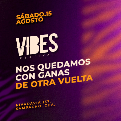 VIBES FESTIVAL | UNA VUELTA MÁS