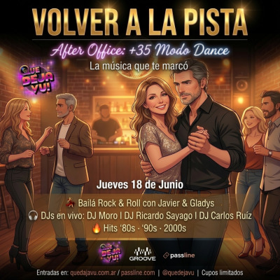 QUÉ DÉJÀ VU! VOLVER A LA PISTA  After Office + 35 Modo Dance