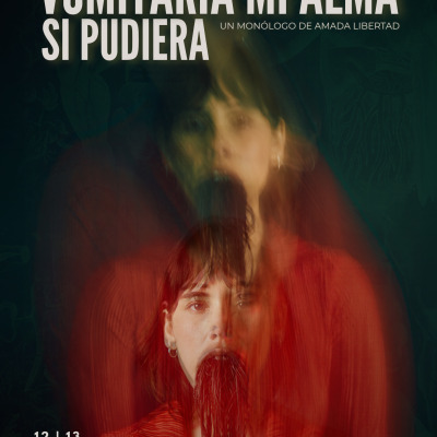 Vomitaría mi alma si pudiera - Monólogo